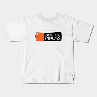 Ponte las Pilas - Funny Mexican design Kids T-Shirt